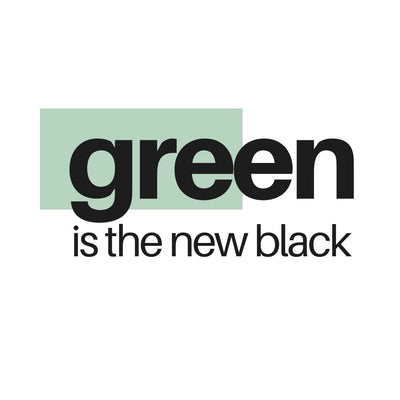 Green Is The New Black